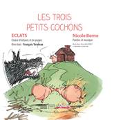 Les Trois Petits Cochons - CD version orchestre